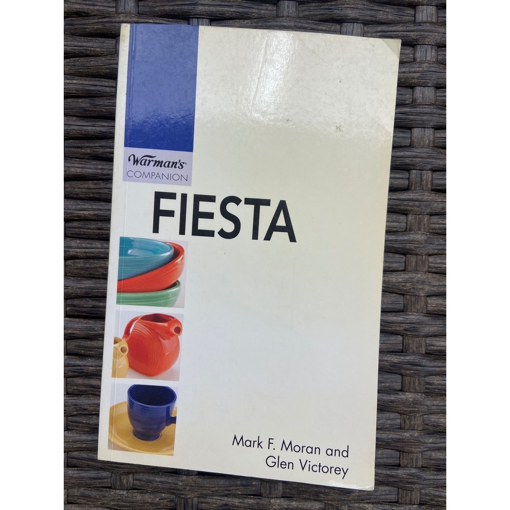 Warman's Companion Fiesta Collector GuideMark Moran Glen Victorey 2006 Paperback